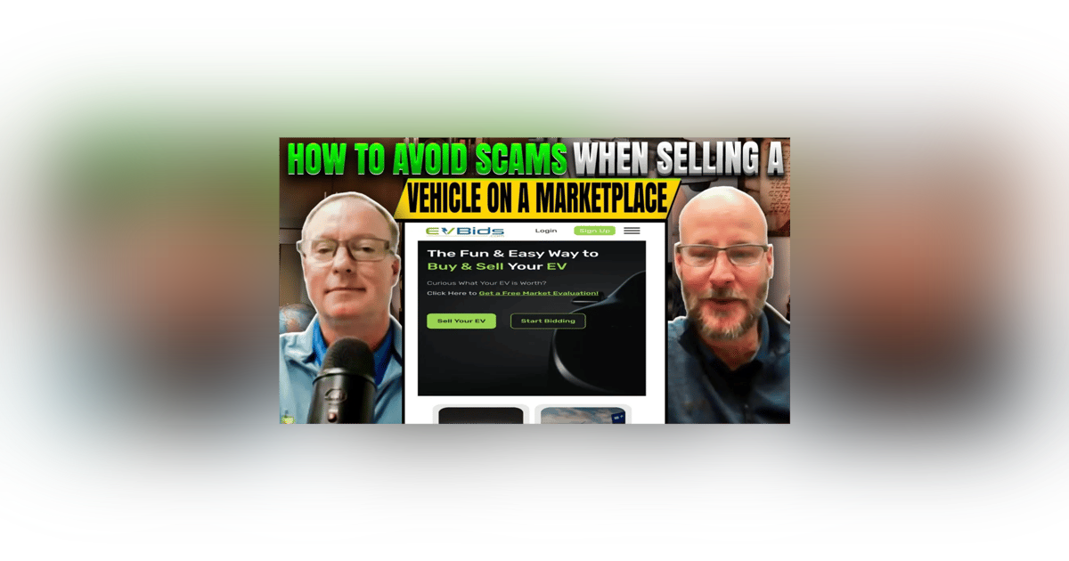 How to Avoid Scams on Marketplaces When Selling a Vehicle - EV Bids Podcast Episode 6 How to Avoid Scams on Marketplaces When Selling a Vehicle - EV Bids Podcast Episode 6