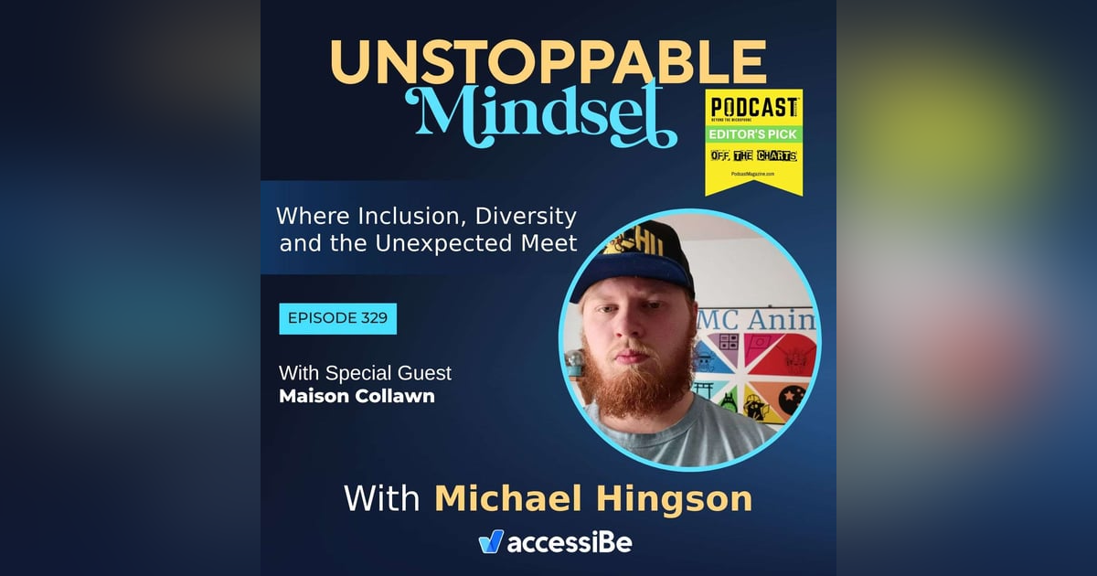 Episode 329 – Unstoppable Anime and Pop Culture Aficionado with Maison Collawn Episode 329 – Unstoppable Anime and Pop Culture Aficionado with Maison Collawn