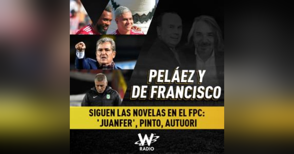 Siguen las novelas en el FPC: 'Juanfer', Pinto, Autuori Siguen las novelas en el FPC: 'Juanfer', Pinto, Autuori