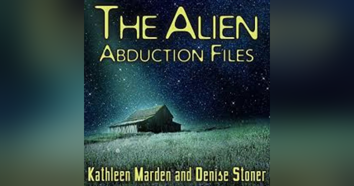 Denise Stoner -- The Alien Abduction Files Denise Stoner -- The Alien Abduction Files