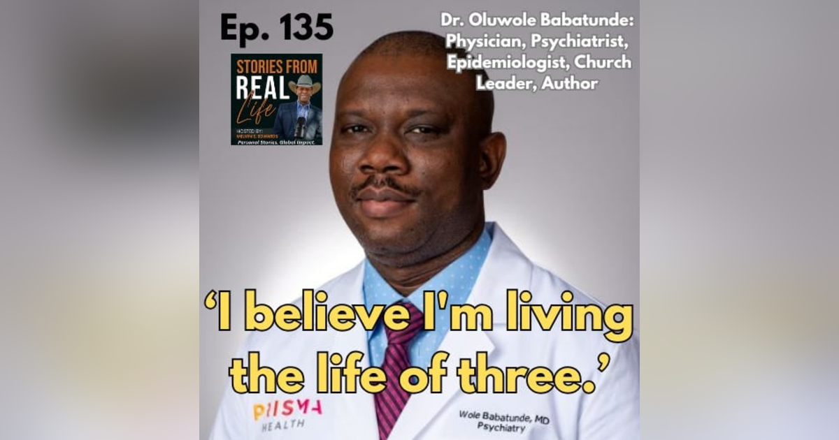 Ep. 135 - Adapting and Advancing: Dr. Oluwole Babatunde's Inspiring Journey Ep. 135 - Adapting and Advancing: Dr. Oluwole Babatunde's Inspiring Journey