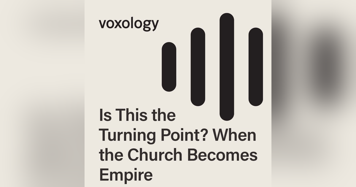 Is This the Turning Point? When the Church Becomes Empire Is This the Turning Point? When the Church Becomes Empire