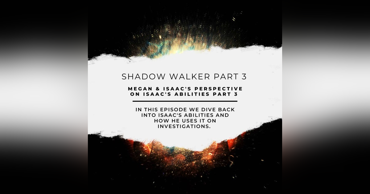 Shadow Walker Part 3 Shadow Walker Part 3