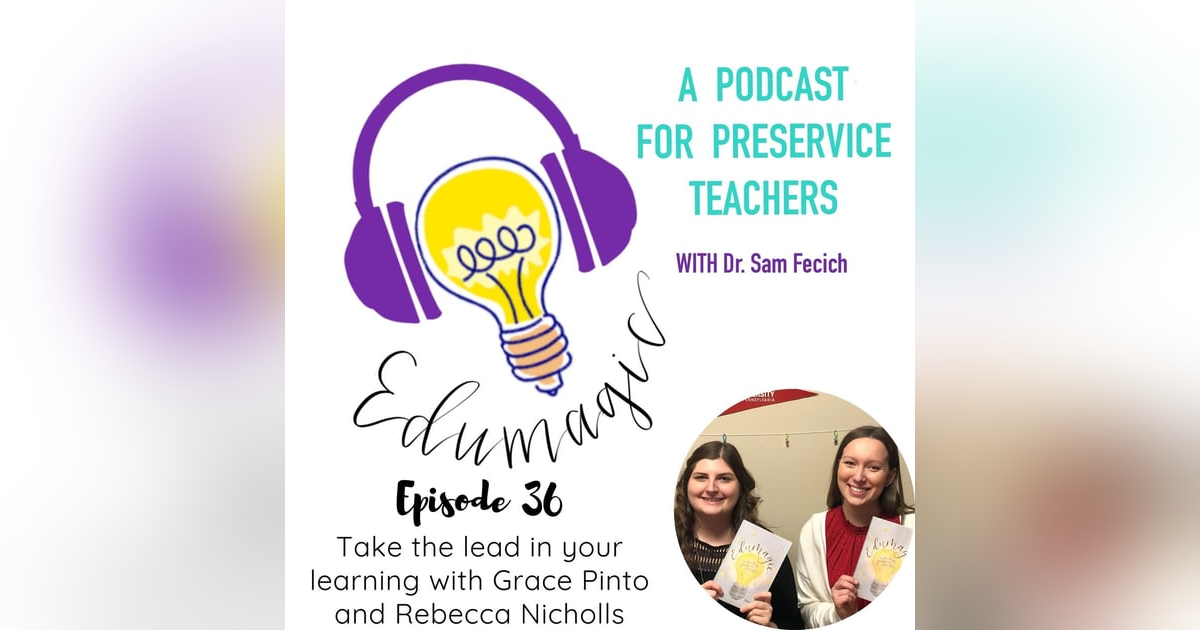 Take the lead in your learning with Grace Pinto and Rebecca Nicholls E36 Take the lead in your learning with Grace Pinto and Rebecca Nicholls E36