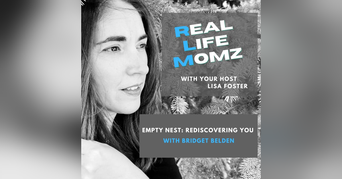 Empty Nest: Rediscovering You with Bridget Belden Empty Nest: Rediscovering You with Bridget Belden