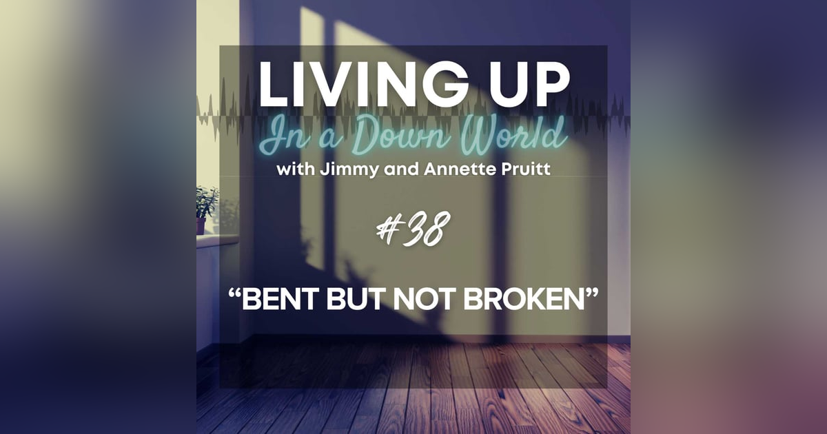 "Bent But Not Broken" "Bent But Not Broken"