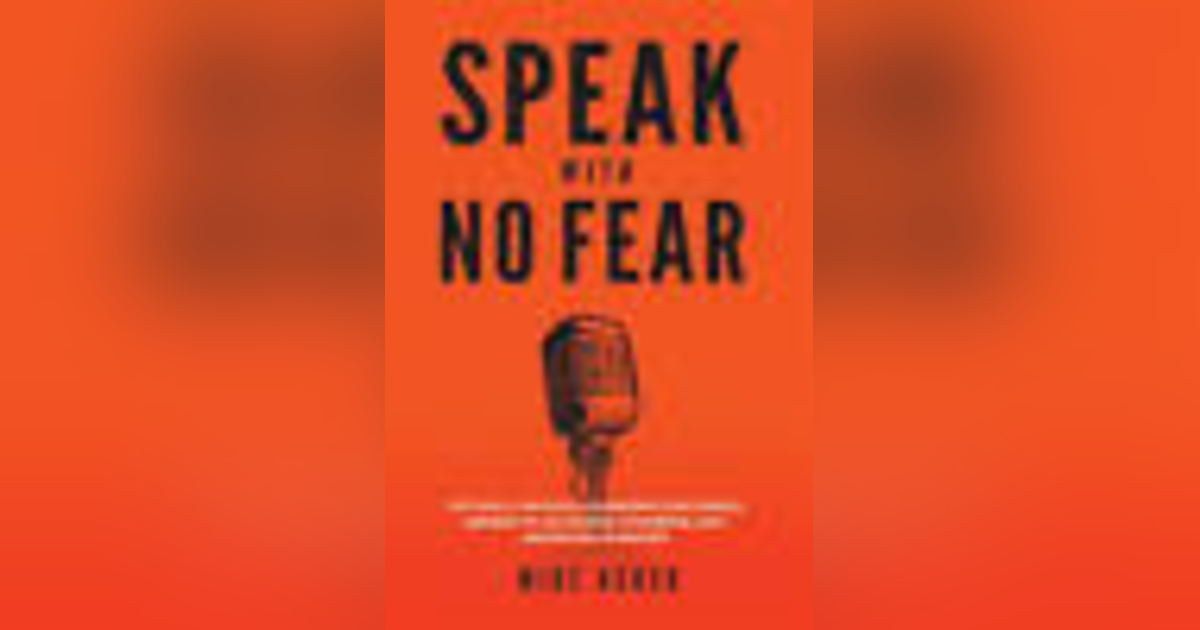 Speak With No Fear Author Mike Acker Speak With No Fear Author Mike Acker