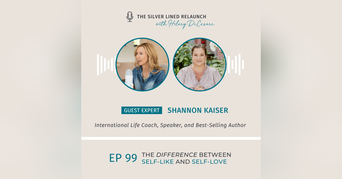 The Difference Between Self-Like and Self-Love with Shannon Kaiser EP99 The Difference Between Self-Like and Self-Love with Shannon Kaiser EP99