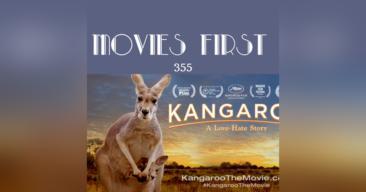 355: Kangaroo: A Love - Hate Story - Movies First with Alex First 355: Kangaroo: A Love - Hate Story - Movies First with Alex First