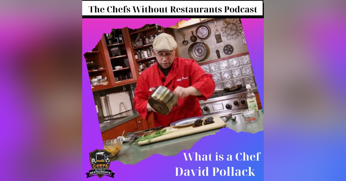 What is a Chef with David Pollack of Cooking Without Kidneys What is a Chef with David Pollack of Cooking Without Kidneys