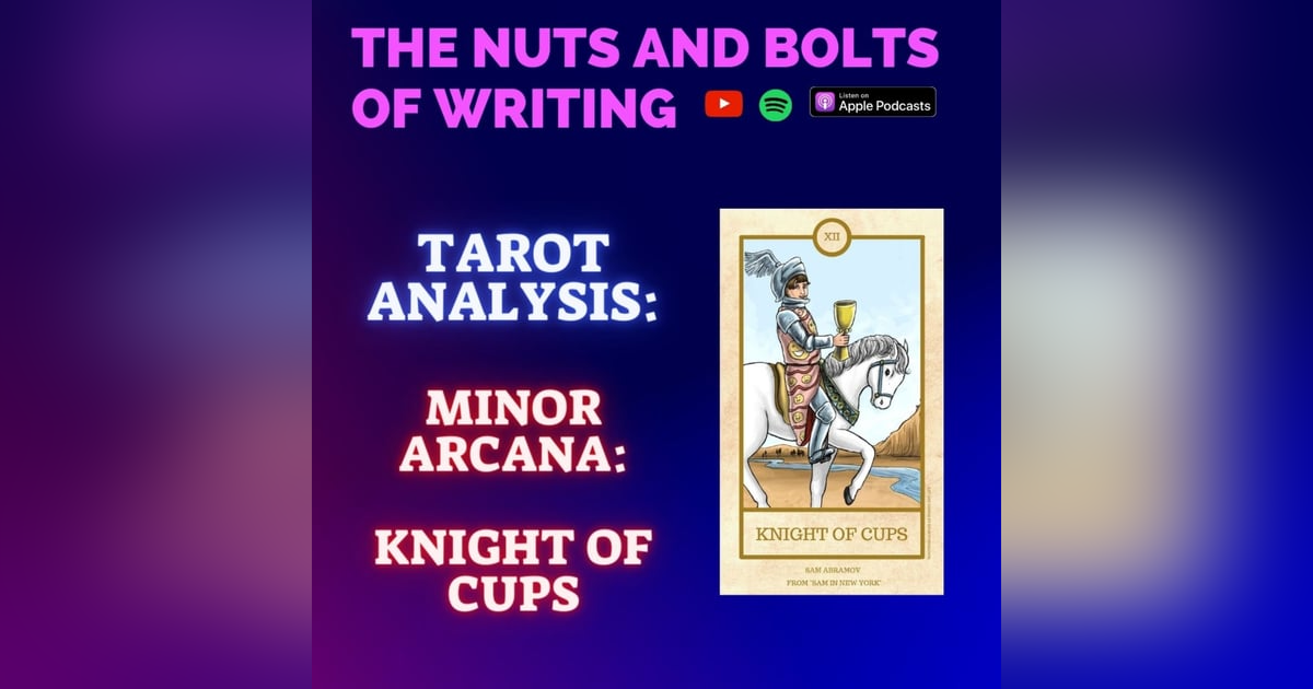 EP 163.5: Tarot Analysis: Knight of Cups | Minor Arcana | Romance, Creativity, and Positivity EP 163.5: Tarot Analysis: Knight of Cups | Minor Arcana | Romance, Creativity, and Positivity