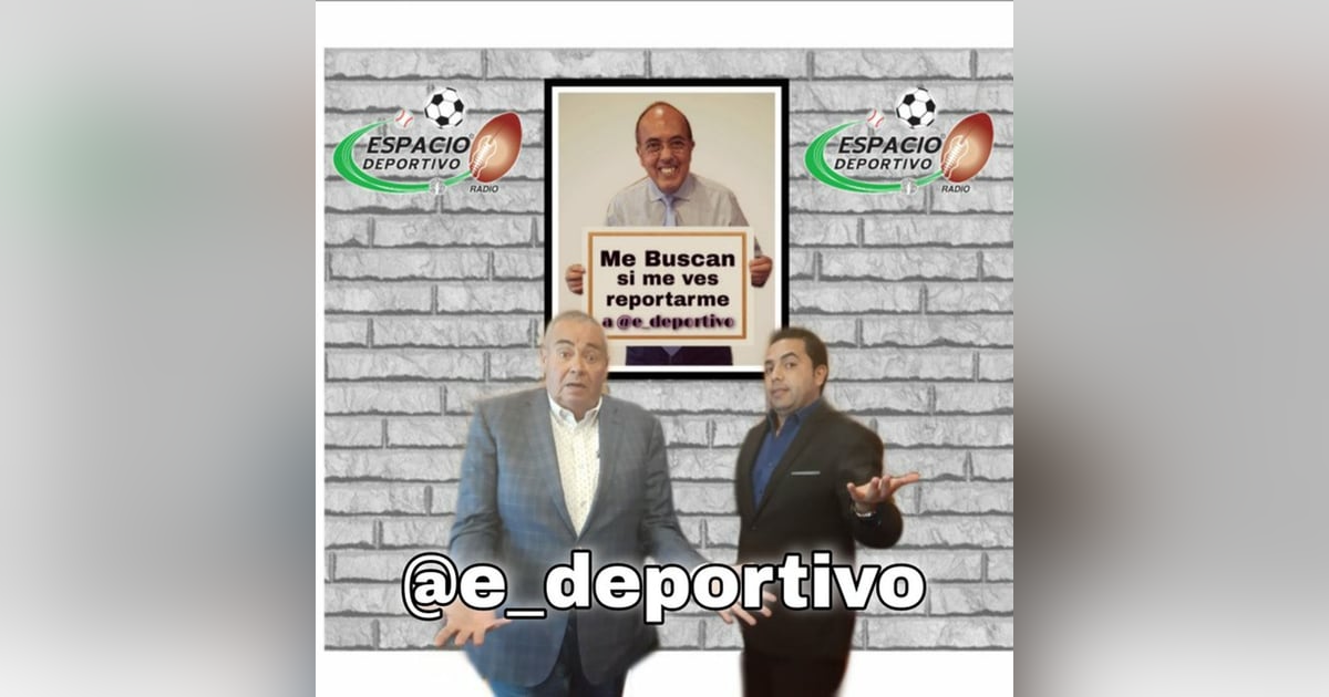 Llegamos al viernes y nos dejó plantados el Káiser de Iztapalapa, Espacio Deportivo de la Tarde 23 de Julio 2021 Llegamos al viernes y nos dejó plantados el Káiser de Iztapalapa, Espacio Deportivo de la Tarde 23 de Julio 2021