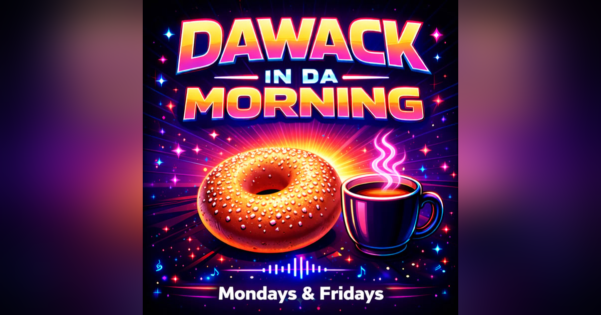 Monday 3 30 26 DaWack In Da Morning Monday 3 30 26 DaWack In Da Morning