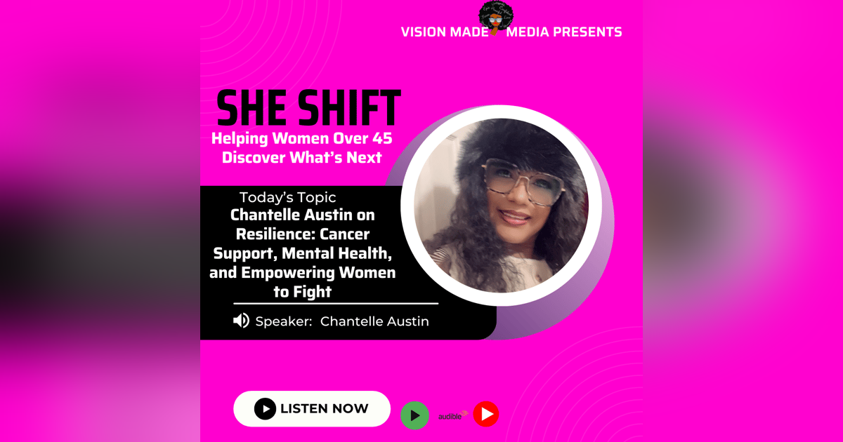 Chantelle Austin on Resilience: Cancer Support, Mental Health, and Empowering Women to Fight Chantelle Austin on Resilience: Cancer Support, Mental Health, and Empowering Women to Fight