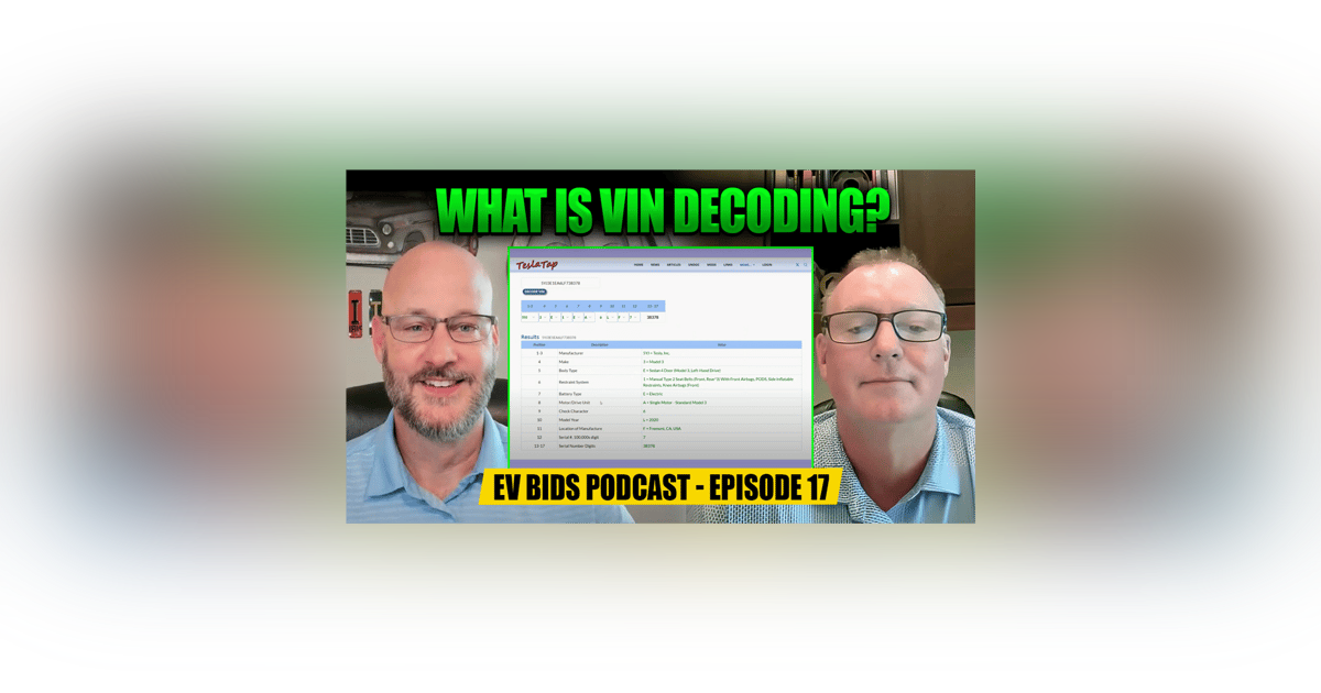 What is VIN Decoding? - EV Bids Podcast - Episode 17 What is VIN Decoding? - EV Bids Podcast - Episode 17