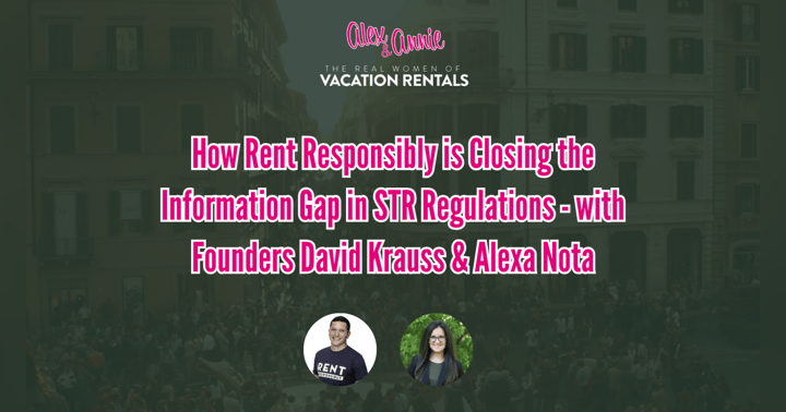 image for How Rent Responsibly is Closing the Information Gap in STR Regulations - with Founders David Krauss & Alexa Nota