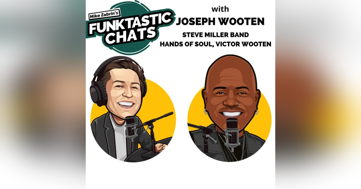 Joseph Wooten Part 2: Music, Culture, Rhythm, and Respect Joseph Wooten Part 2: Music, Culture, Rhythm, and Respect