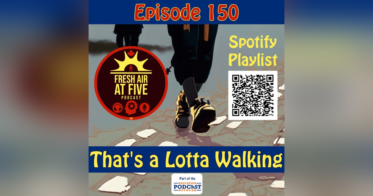 That's a Lotta Walking - FAAF 150 That's a Lotta Walking - FAAF 150