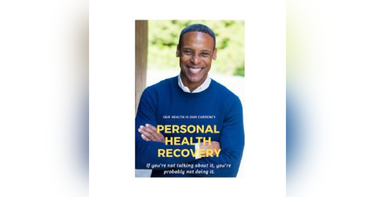 Personal Health Recovery Podcast Personal Health Recovery Podcast