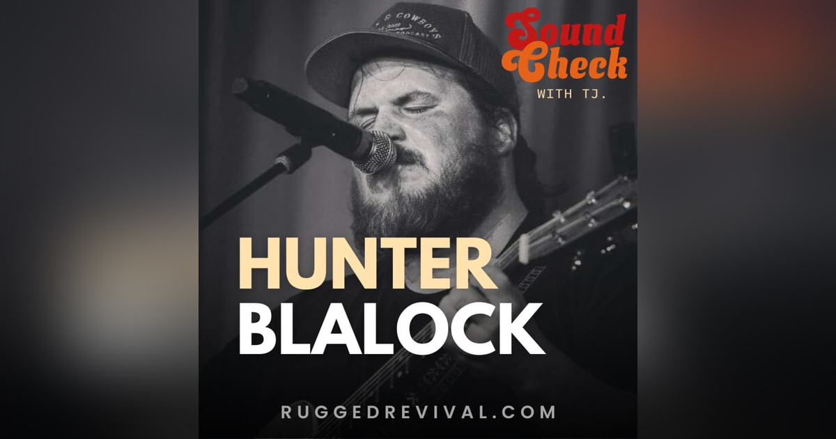 Hunter Blalock - Georgia Songwriter on Music, Stories & Honesty Hunter Blalock - Georgia Songwriter on Music, Stories & Honesty