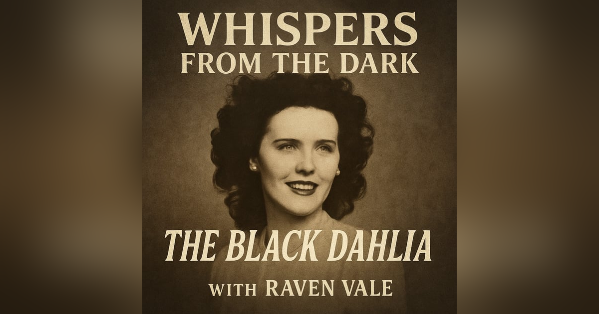 The Black Dahlia: Hollywood's Enduring Nightmare | Whispers from the Dark The Black Dahlia: Hollywood's Enduring Nightmare | Whispers from the Dark