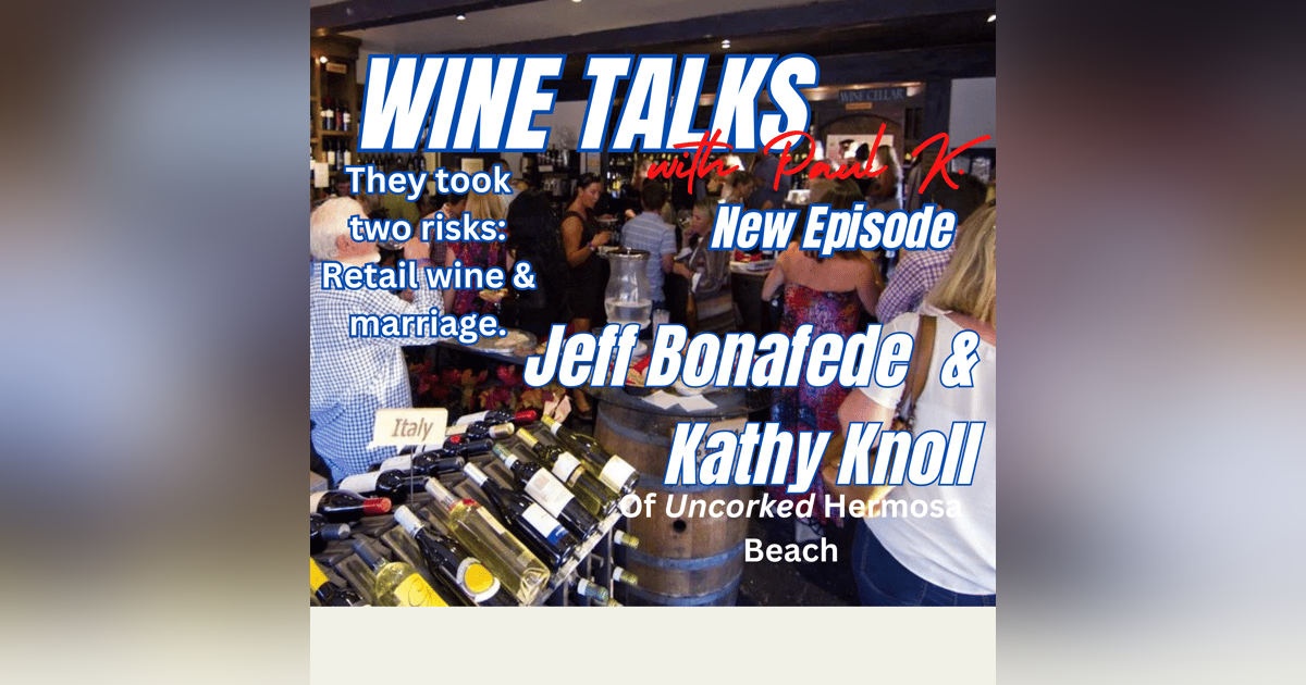 Married and selling wine together? Ouch. Meet Jeff and Kathy of Uncorked. Married and selling wine together? Ouch. Meet Jeff and Kathy of Uncorked.