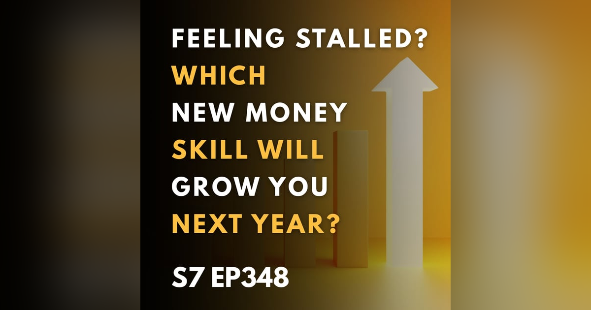 Feeling Stalled? Which New Money Skill Will Grow You Next Year? Feeling Stalled? Which New Money Skill Will Grow You Next Year?