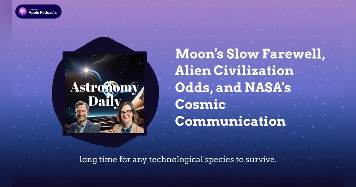 Moon’s Slow Farewell, Alien Civilization Odds, and NASA’s Cosmic Communication Moon’s Slow Farewell, Alien Civilization Odds, and NASA’s Cosmic Communication