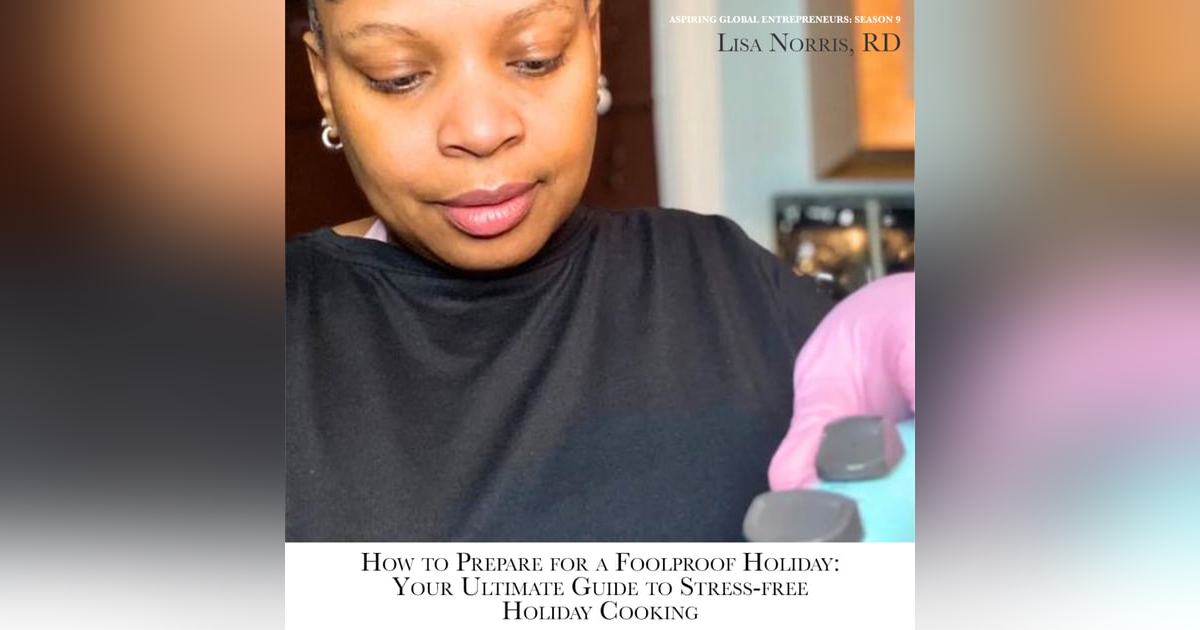 ๐ฅ How to Prepare for a Foolproof Holiday: Your Ultimate Guide to Stress-free Holiday Cooking with Lisa Norris, RD & Favour Obasi-ike ๐ฆ๐๐ ๐ฅ How to Prepare for a Foolproof Holiday: Your Ultimate Guide to Stress-free Holiday Cooking with Lisa Norris, RD & Favour Obasi-ike ๐ฆ๐๐