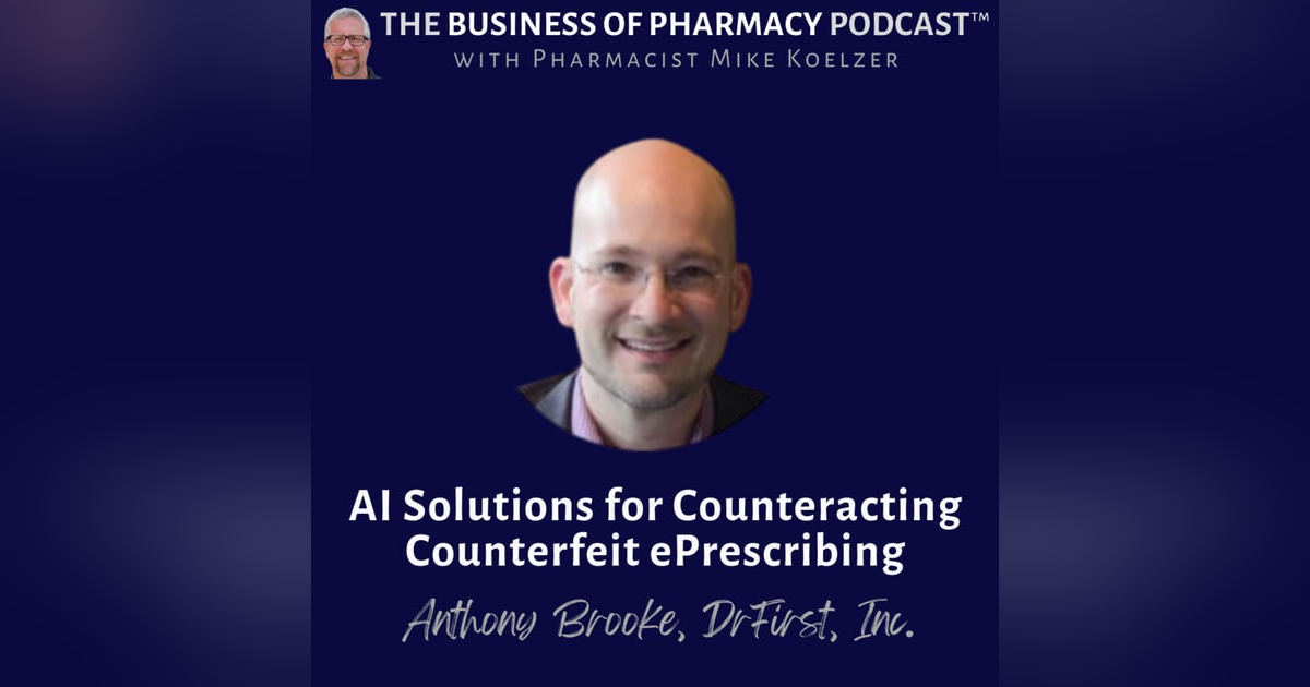Battling Counterfeit ePrescribing | Anthony Brooke, DrFirst, Inc. Battling Counterfeit ePrescribing | Anthony Brooke, DrFirst, Inc.