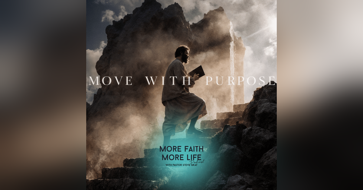 The Steps Are Set – Now Move | #119 The Steps Are Set – Now Move | #119