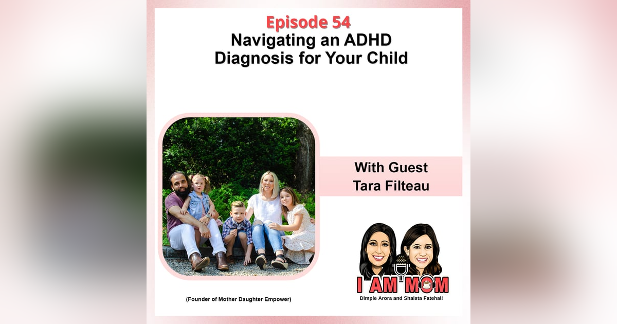 EP53 - Navigating an ADHD Diagnosis for Your Child EP53 - Navigating an ADHD Diagnosis for Your Child