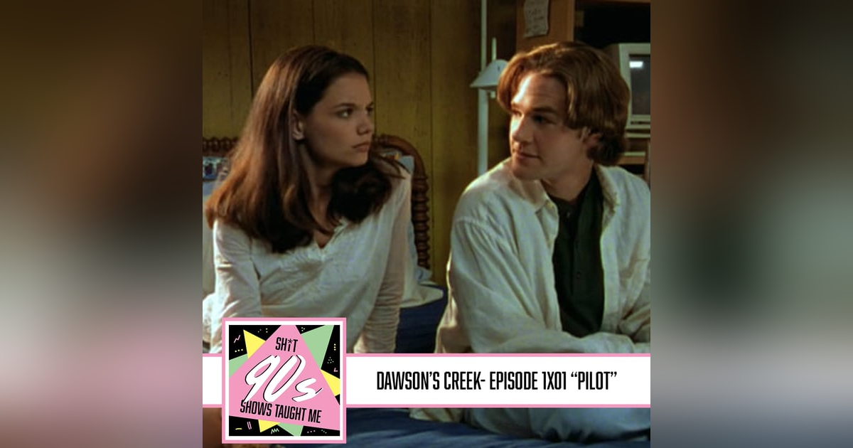 Dawson's Creek: Season 1 Episode 1 - Pilot Dawson's Creek: Season 1 Episode 1 - Pilot