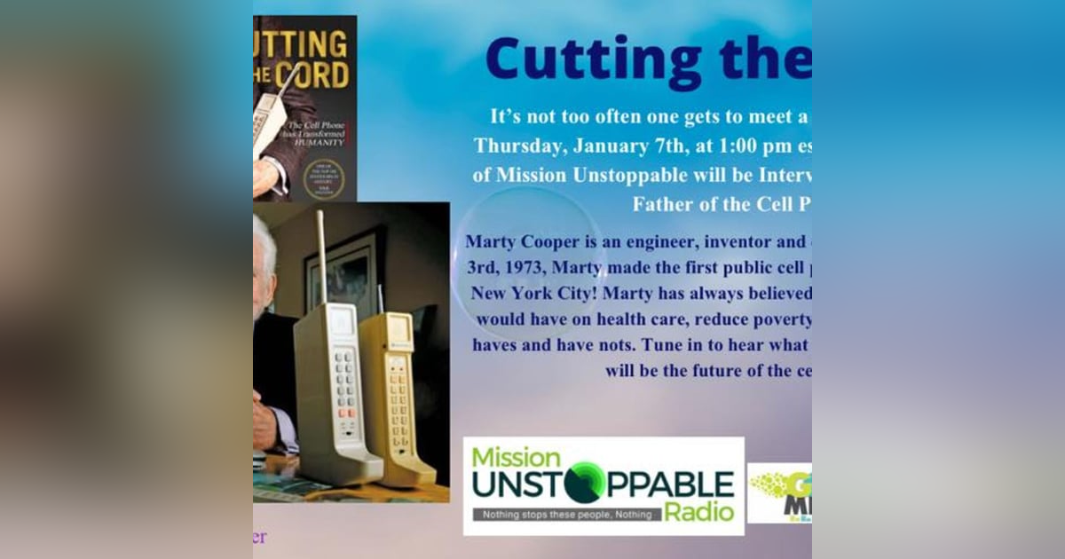 Martin Cooper- Father of the Cell Phone Martin Cooper- Father of the Cell Phone