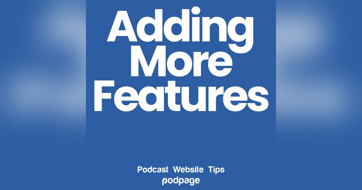 Adding Features To Your Website Adding Features To Your Website