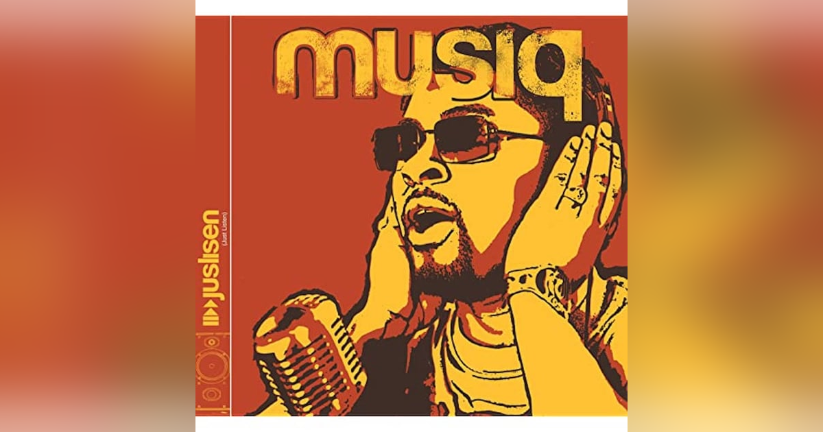 Musiq: Juslisen (2002). Soulchild...Slight Return Musiq: Juslisen (2002). Soulchild...Slight Return