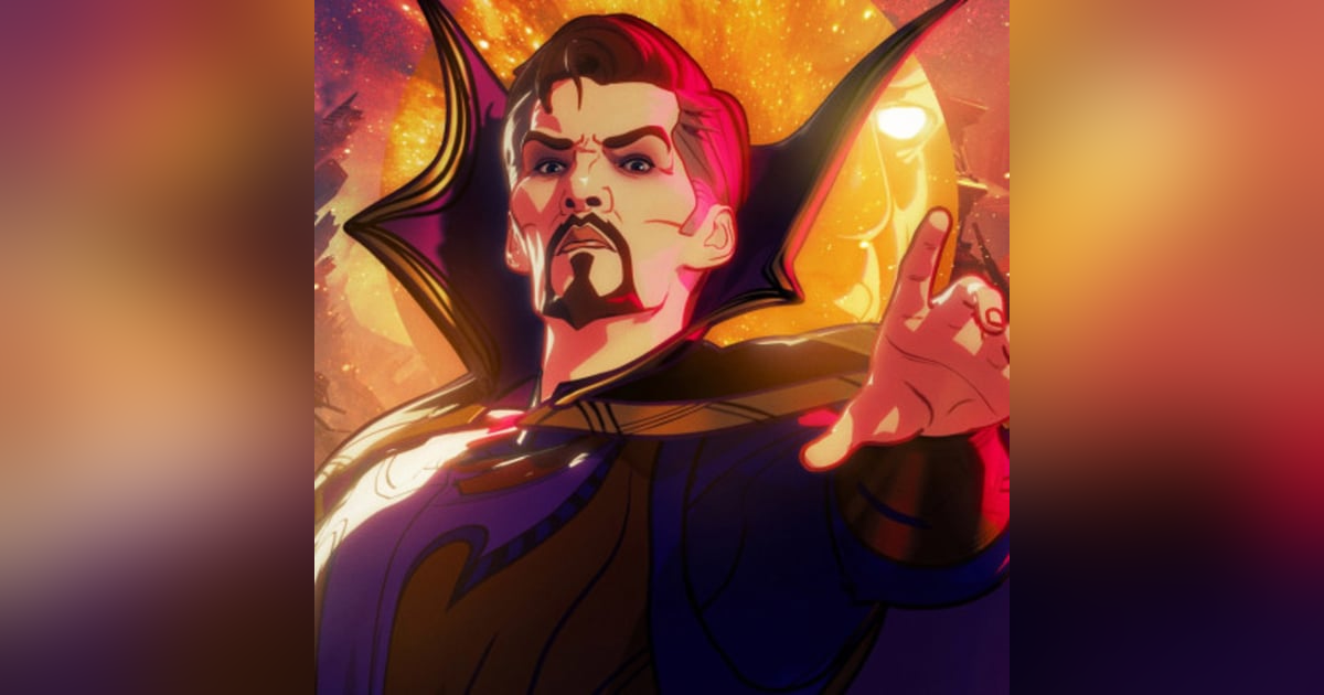 Fandom Hybrid Podcast #108 - Marvel's What If...E4 Fandom Hybrid Podcast #108 - Marvel's What If...E4