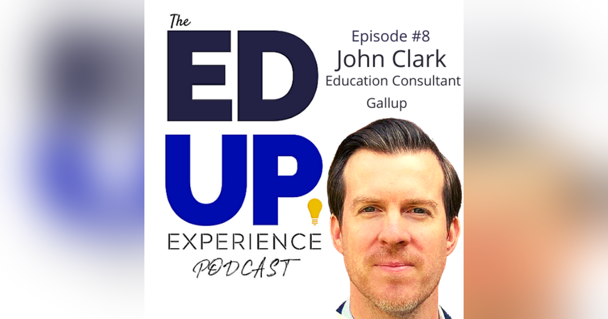 8: John Clark, Former Education Consultant, Gallup 8: John Clark, Former Education Consultant, Gallup