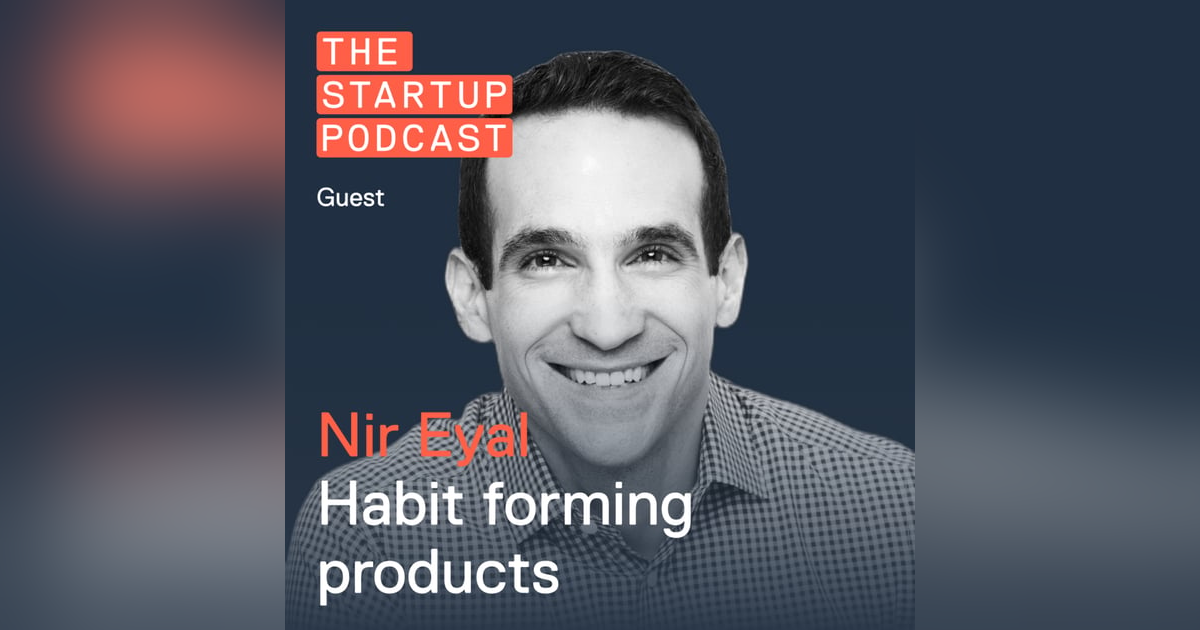 Edu: Habit Forming Products - The Secrets Of User Retention with Nir Eyal Edu: Habit Forming Products - The Secrets Of User Retention with Nir Eyal