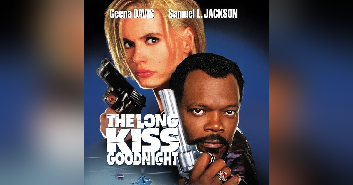 Long Kiss Goodnight - A Deep Dive into This Action-Packed Holiday Classic! Long Kiss Goodnight - A Deep Dive into This Action-Packed Holiday Classic!