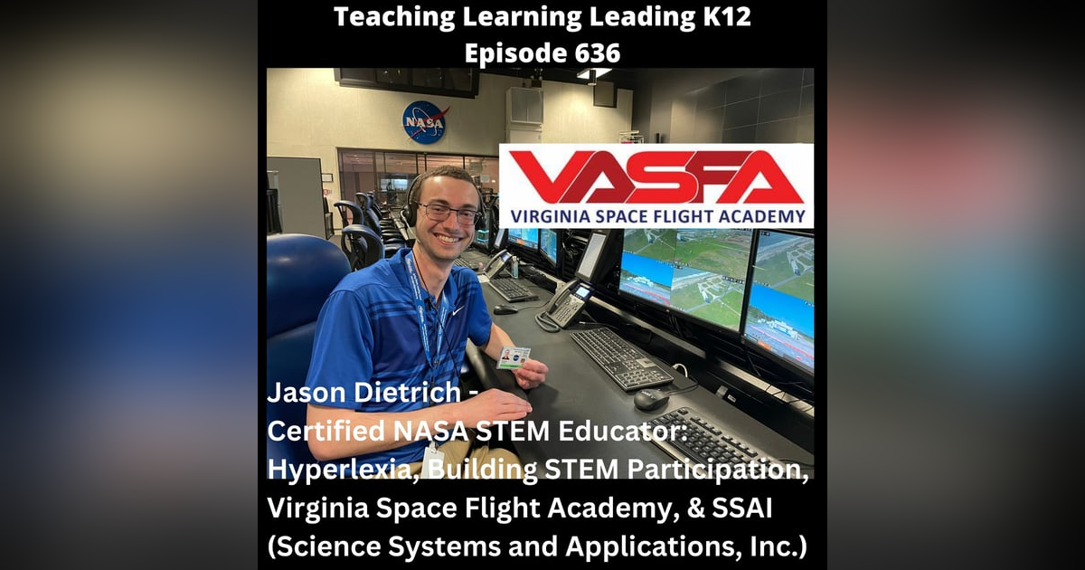 Jason Dietrich - Certified NASA STEM Educator: Hyperlexia, Building STEM participation, Virginia Space Flight Academy, & SSAI - 636 Jason Dietrich - Certified NASA STEM Educator: Hyperlexia, Building STEM participation, Virginia Space Flight Academy, & SSAI - 636