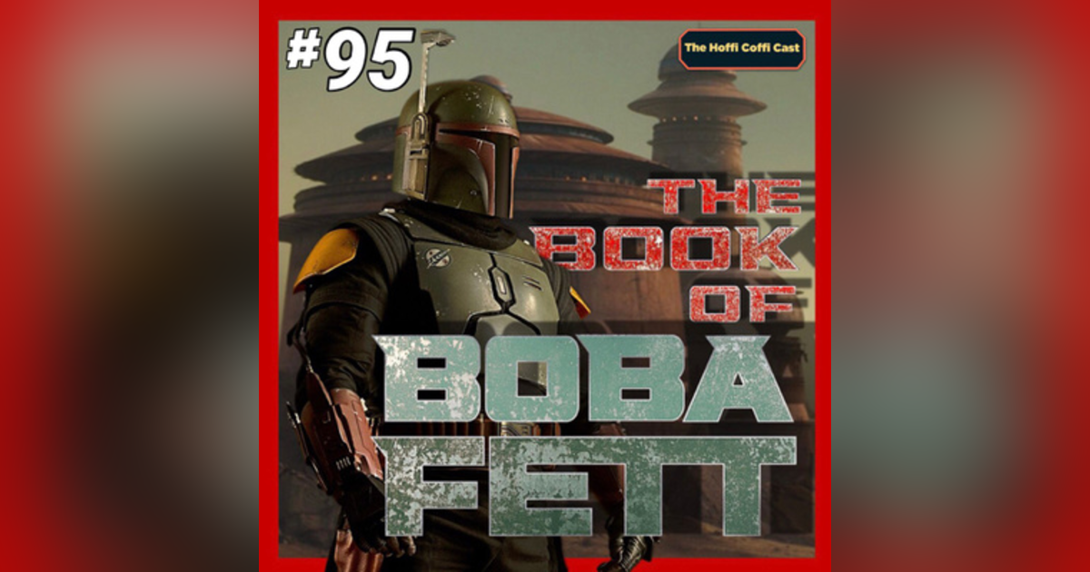 95 - The Book of Boba Fett 95 - The Book of Boba Fett