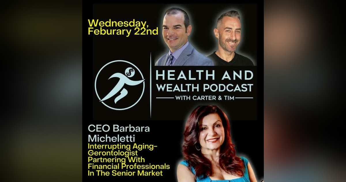 Carter Wilcoxson, Barbara Micheletti, CEO of Interrupting Aging-Gerontologist Partnering With Advisors Carter Wilcoxson, Barbara Micheletti, CEO of Interrupting Aging-Gerontologist Partnering With Advisors