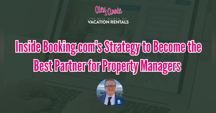 image for Inside Booking.com's Strategy to Become the Best Partner for Vacation Rental Managers