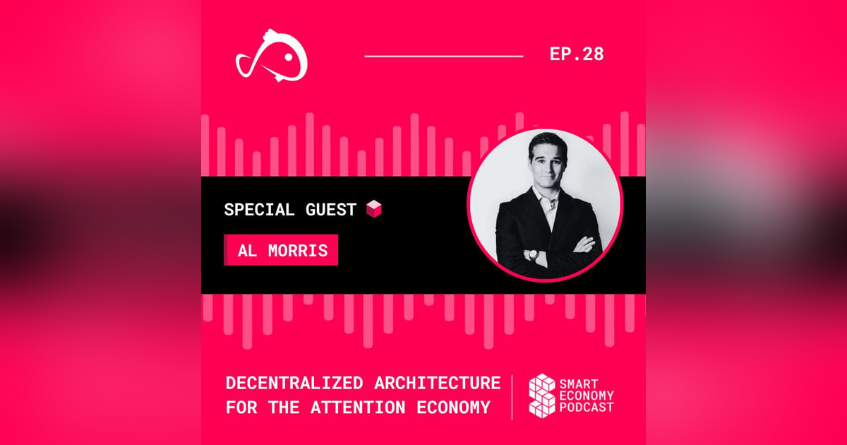 S1E28 - Al Morris - Koii Network | Decentralized Architecture for the Attention Economy S1E28 - Al Morris - Koii Network | Decentralized Architecture for the Attention Economy