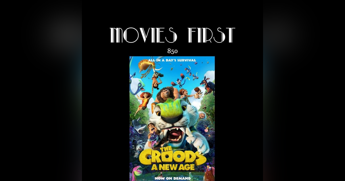 The Croods A New Age (the @MoviesFirst review) (Animation, Adventure, Comedy) The Croods A New Age (the @MoviesFirst review) (Animation, Adventure, Comedy)