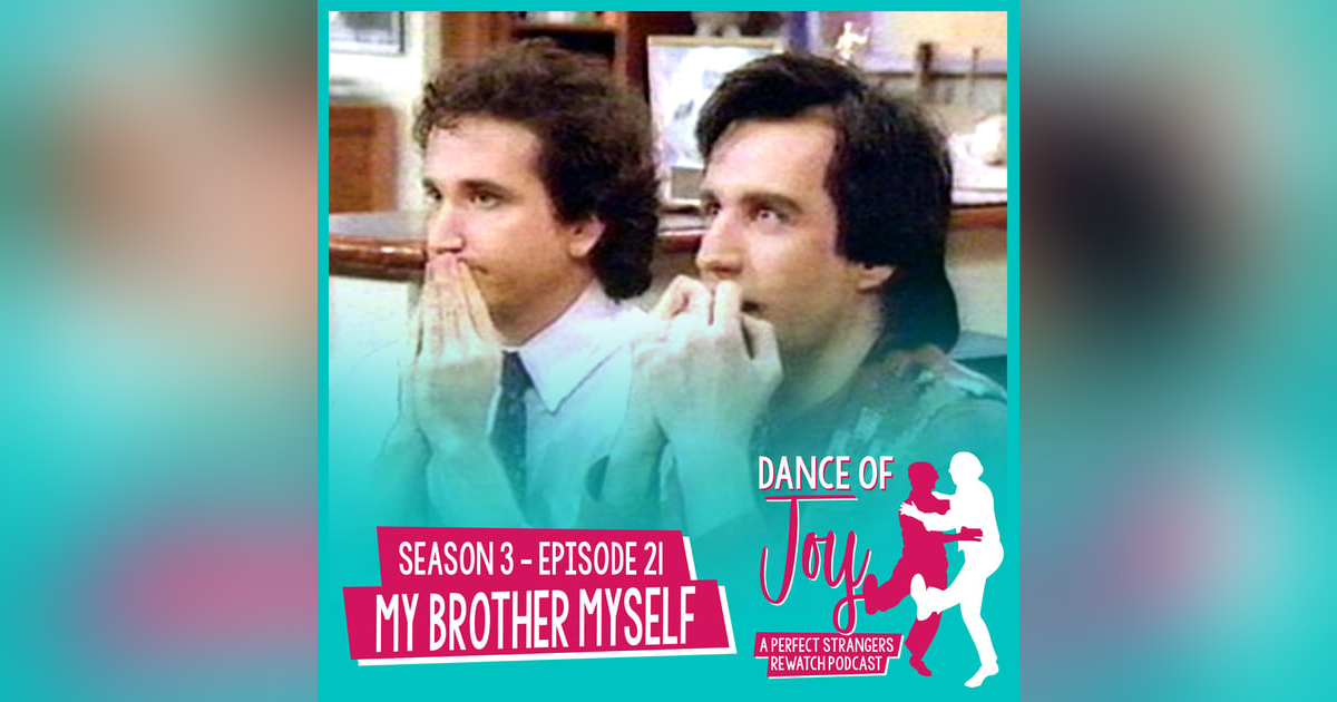 My Brother Myself - Perfect Strangers Season 3 Episode 21 My Brother Myself - Perfect Strangers Season 3 Episode 21