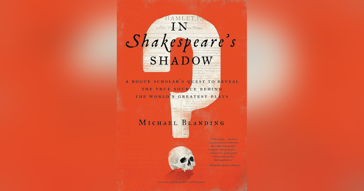 430 In Shakespeare's Shadow (with Michael Blanding) 430 In Shakespeare's Shadow (with Michael Blanding)