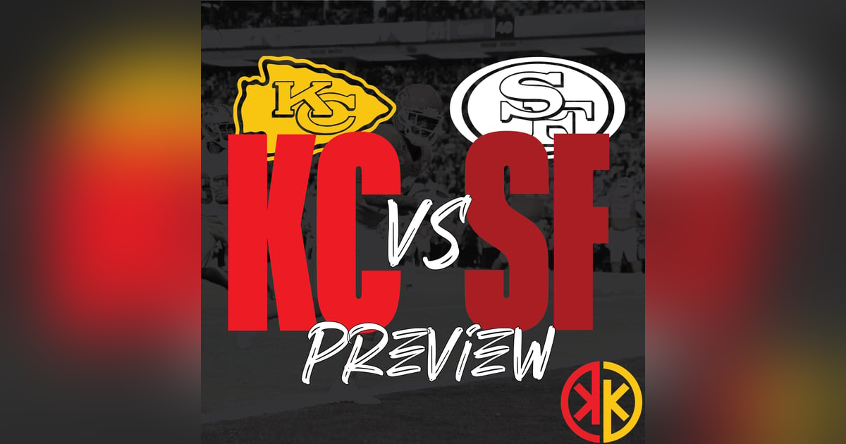Chiefs vs 49ers Game Preview Chiefs vs 49ers Game Preview