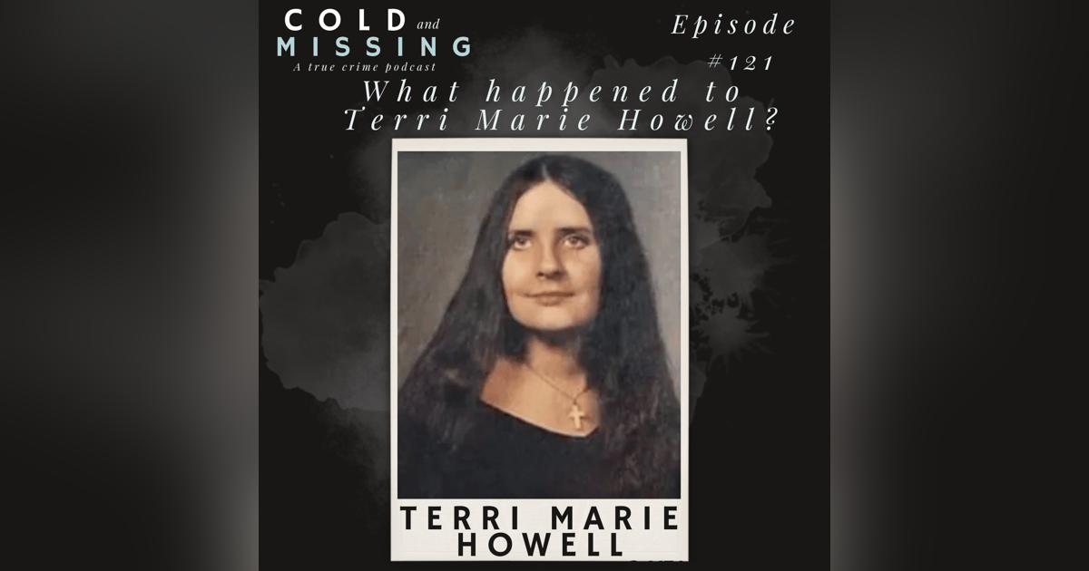 Cold and Missing: Terri Marie Howell Cold and Missing: Terri Marie Howell